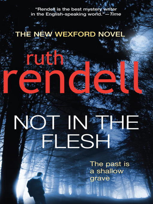 Title details for Not in the Flesh by Ruth Rendell - Available